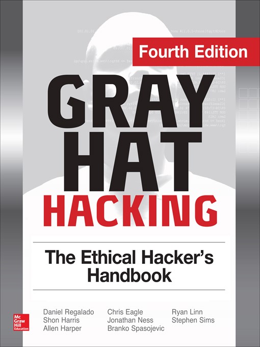 Title details for Gray Hat Hacking the Ethical Hacker's Handbook by Daniel Regalado - Available